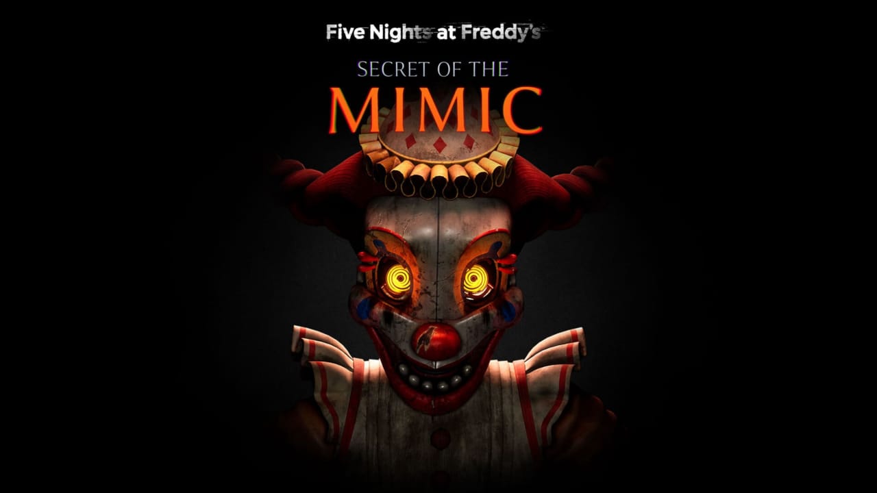 玩具熊的五夜后宫：模仿者的秘密丨Five Nights at Freddy’s: Secret of the Mimic-鼎誉项目网