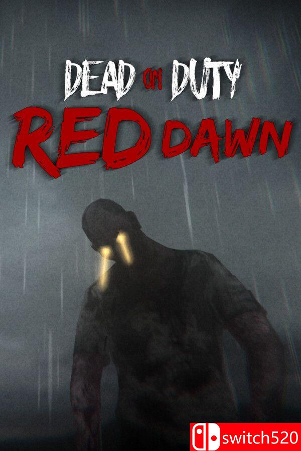 《殉职：赤色黎明（Dead On Duty: Red Dawn）》[英文]-鼎誉项目网